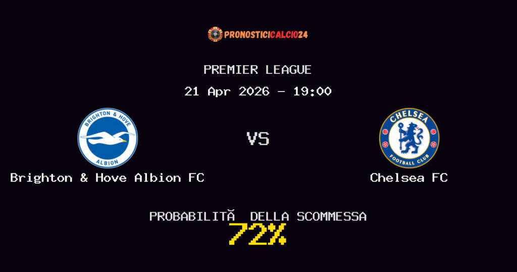 Brighton & Hove Albion FC vs Chelsea FC Pronostici - Premier League - IL CONSIGLIO