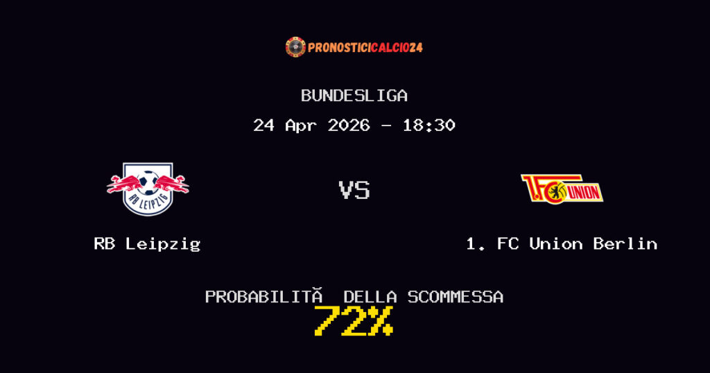 RB Leipzig vs 1. FC Union Berlin Pronostici - Bundesliga - IL CONSIGLIO