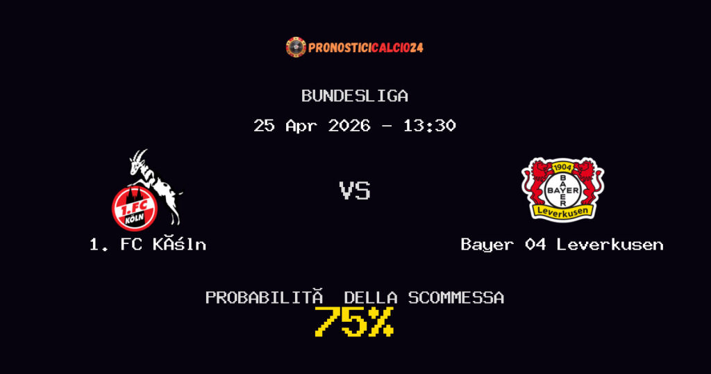1. FC Köln vs Bayer 04 Leverkusen Pronostici - Bundesliga - IL CONSIGLIO