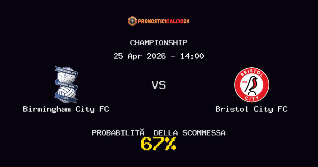 Birmingham City FC vs Bristol City FC Pronostici - Championship - IL CONSIGLIO