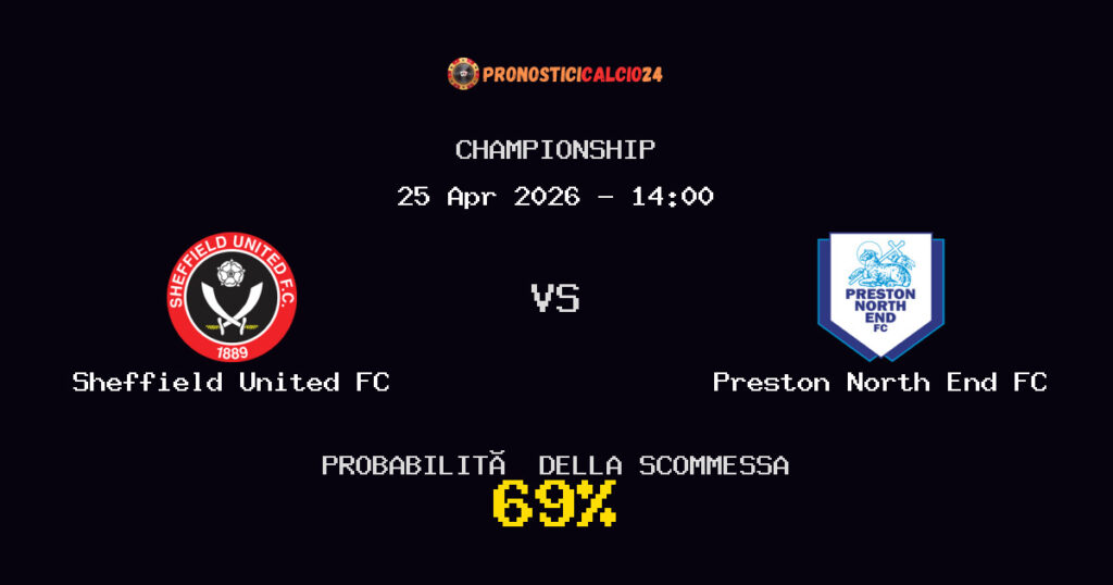 Sheffield United FC vs Preston North End FC Pronostici - Championship - IL CONSIGLIO
