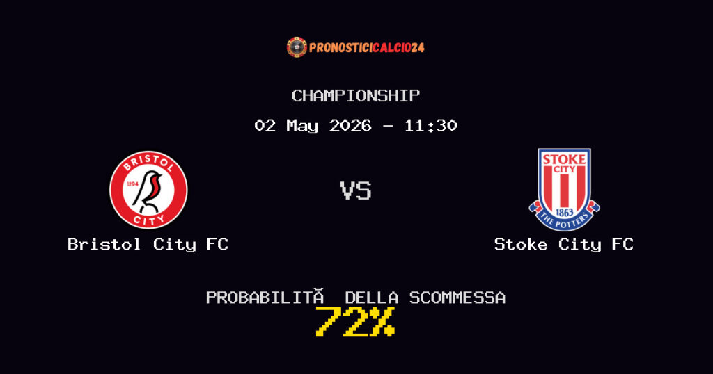 Bristol City FC vs Stoke City FC Pronostici - Championship - IL CONSIGLIO