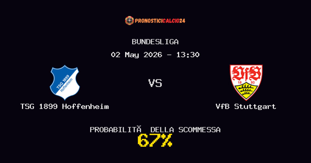 TSG 1899 Hoffenheim vs VfB Stuttgart Pronostici - Bundesliga - IL CONSIGLIO