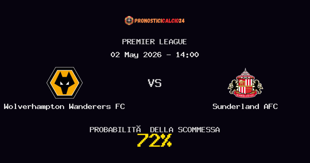 Wolverhampton Wanderers FC vs Sunderland AFC Pronostici - Premier League - IL CONSIGLIO