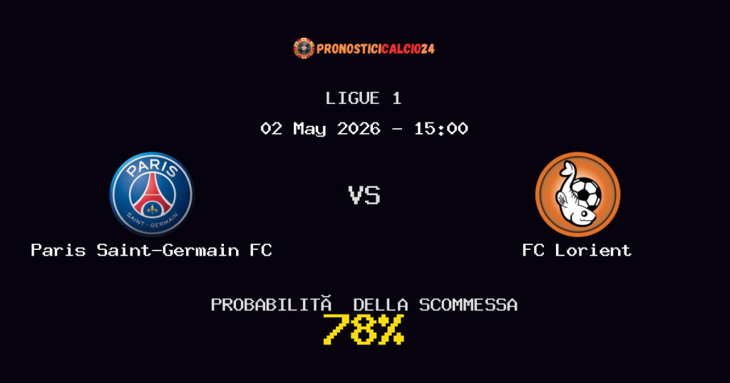 Paris Saint-Germain FC vs FC Lorient Pronostici - Ligue 1 - IL CONSIGLIO