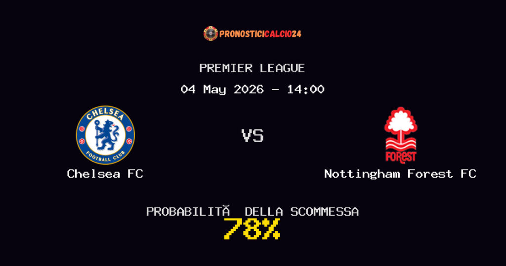 Chelsea FC vs Nottingham Forest FC Pronostici - Premier League - IL CONSIGLIO