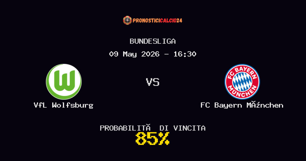 VfL Wolfsburg vs FC Bayern München Pronostico Partita – Bundesliga – Consigli Scommesse