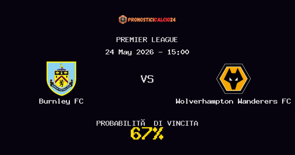 Burnley FC vs Wolverhampton Wanderers FC Pronostico Partita – Premier League – Consigli Scommesse