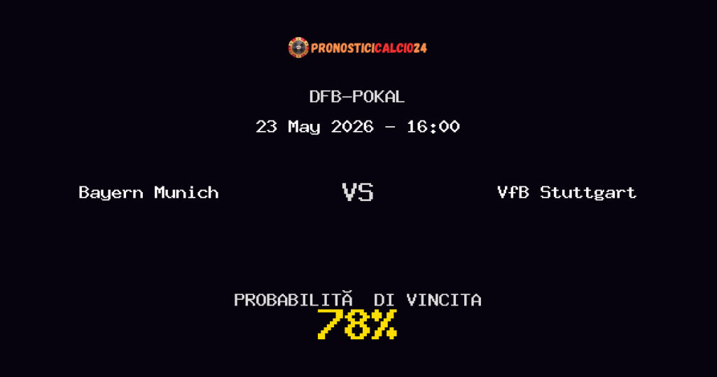 Bayern Munich vs VfB Stuttgart Pronostico Partita – DFB-Pokal – Consigli Scommesse