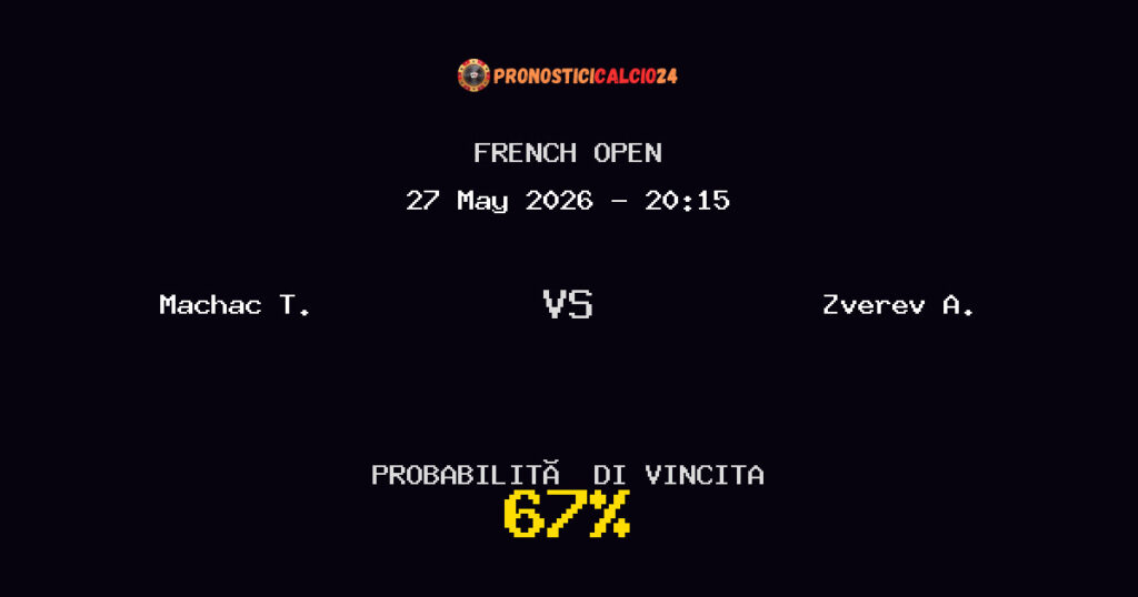 Machac T. vs Zverev A. Pronostico Partita – French Open – Consigli Scommesse