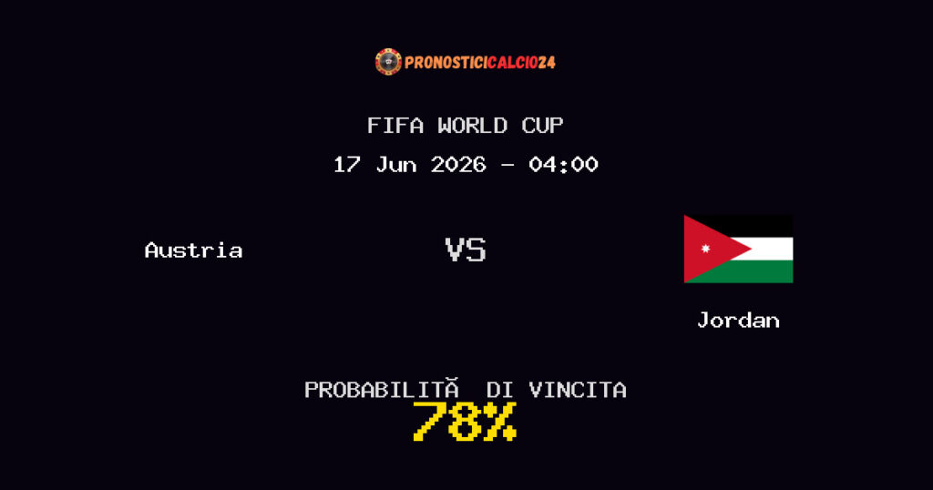 Austria vs Jordan Pronostico Partita – FIFA World Cup – Consigli Scommesse