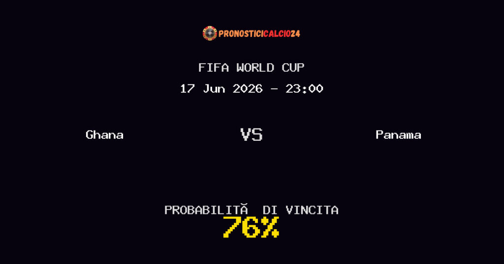 Ghana vs Panama Pronostico Partita – FIFA World Cup – Consigli Scommesse