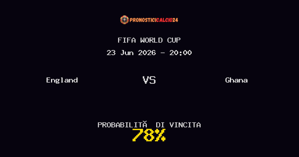 England vs Ghana Pronostico Partita – FIFA World Cup – Consigli Scommesse