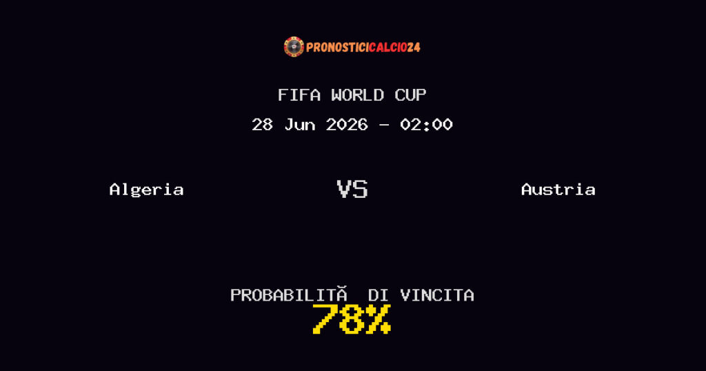 Algeria vs Austria Pronostico Partita – FIFA World Cup – Consigli Scommesse