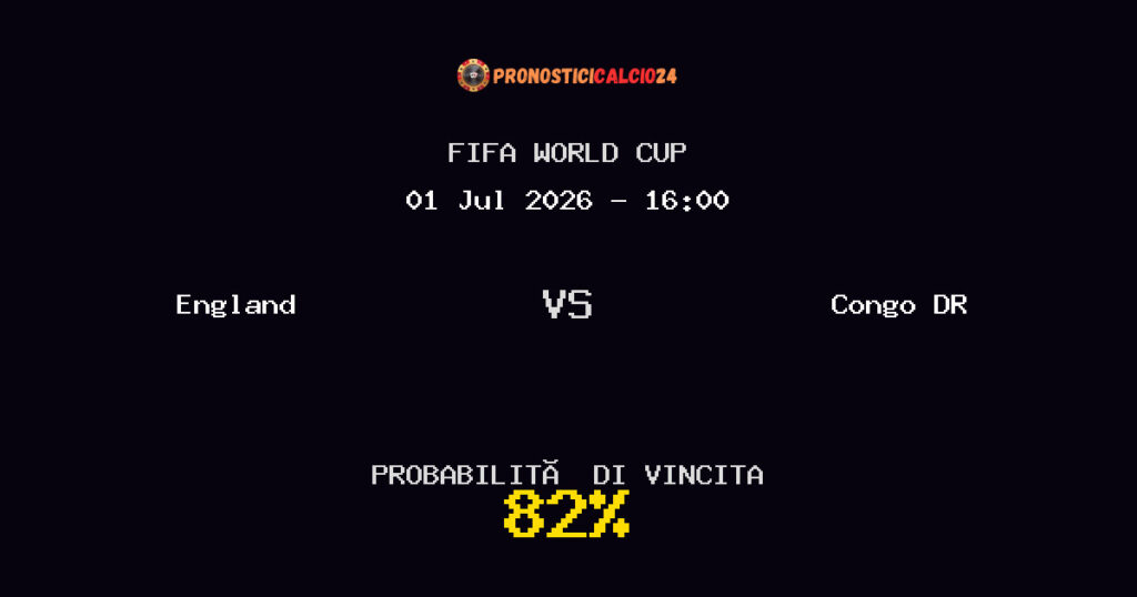 England vs Congo DR Pronostico Partita – FIFA World Cup – Consigli Scommesse