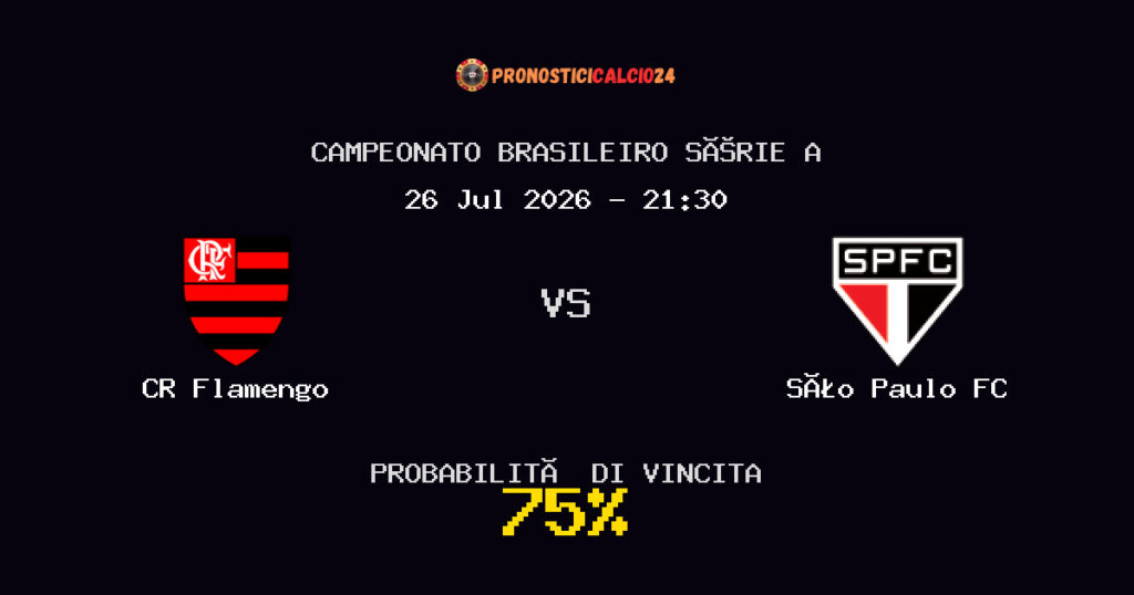 CR Flamengo vs São Paulo FC Pronostico Partita – Campeonato Brasileiro Série A – Consigli Scommesse