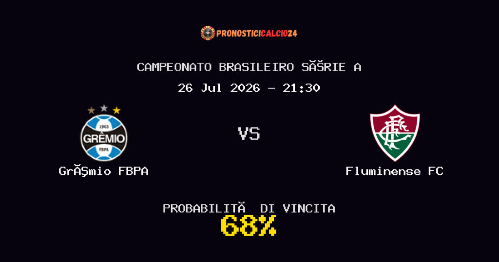 Grêmio FBPA vs Fluminense FC Pronostico Partita – Campeonato Brasileiro Série A – Consigli Scommesse
