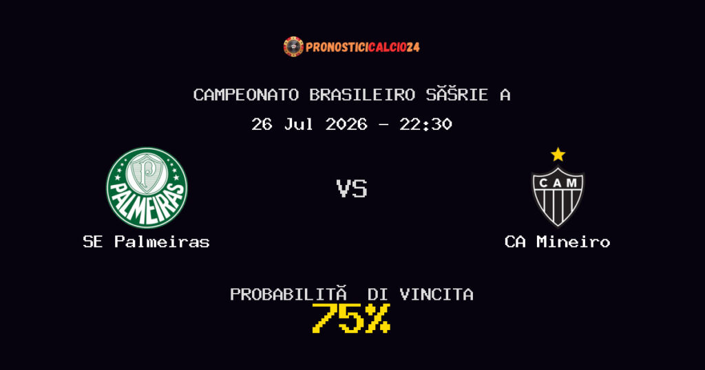 SE Palmeiras vs CA Mineiro Pronostico Partita – Campeonato Brasileiro Série A – Consigli Scommesse