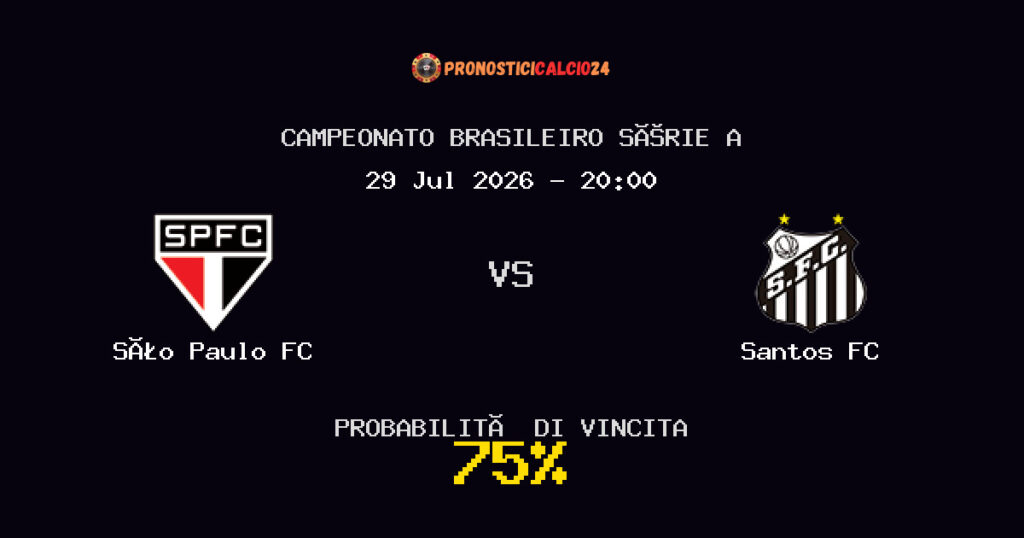 São Paulo FC vs Santos FC Pronostico Partita – Campeonato Brasileiro Série A – Consigli Scommesse