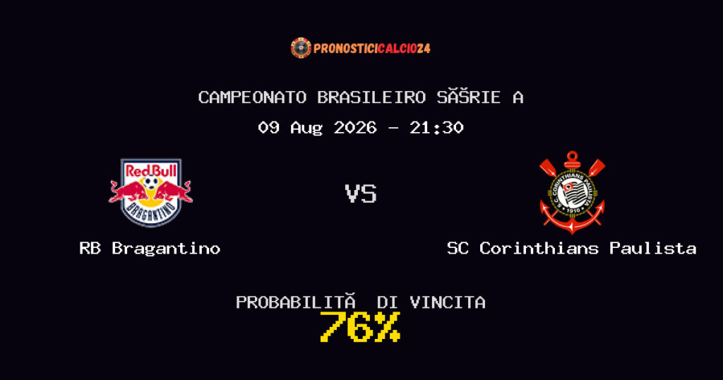 RB Bragantino vs SC Corinthians Paulista Pronostico Partita – Campeonato Brasileiro Série A – Consigli Scommesse