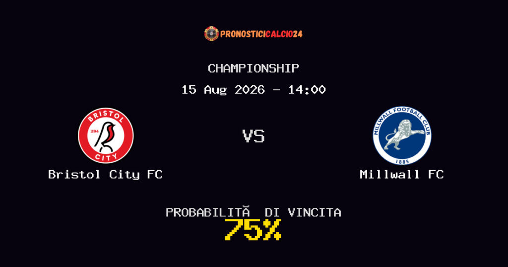Bristol City FC vs Millwall FC Pronostico Partita – Championship – Consigli Scommesse