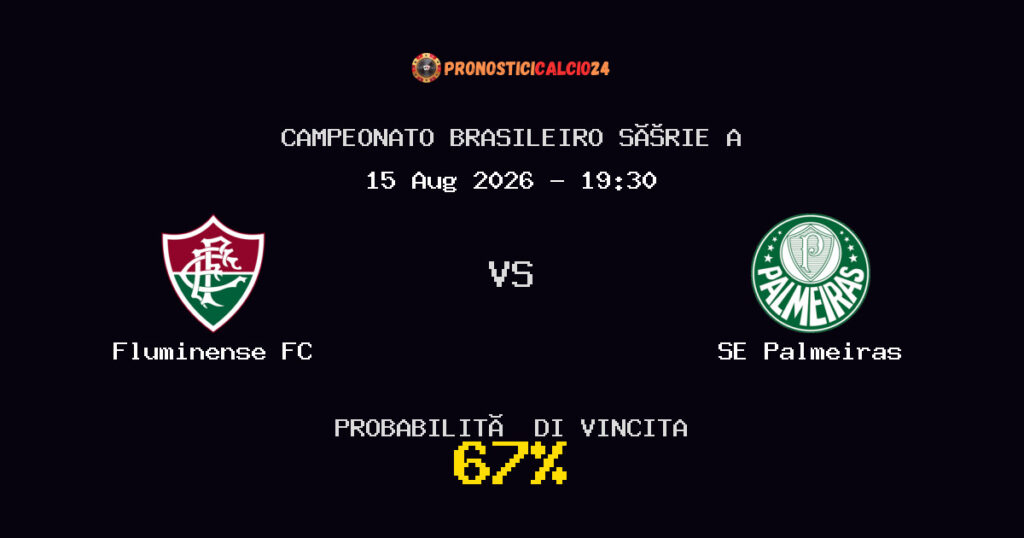 Fluminense FC vs SE Palmeiras Pronostico Partita – Campeonato Brasileiro Série A – Consigli Scommesse