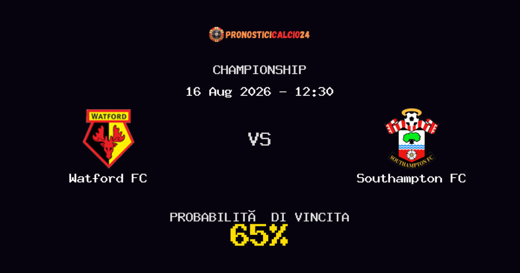 Watford FC vs Southampton FC Pronostico Partita – Championship – Consigli Scommesse