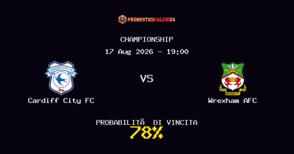 Cardiff City FC vs Wrexham AFC Pronostico Partita – Championship – Consigli Scommesse